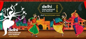 Delhi International Arts Festival 2015